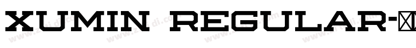 xumin Regular字体转换 xumin Regular字体转换